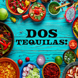 Dos Tequilas! Jazz Music for Mexican Restaurant