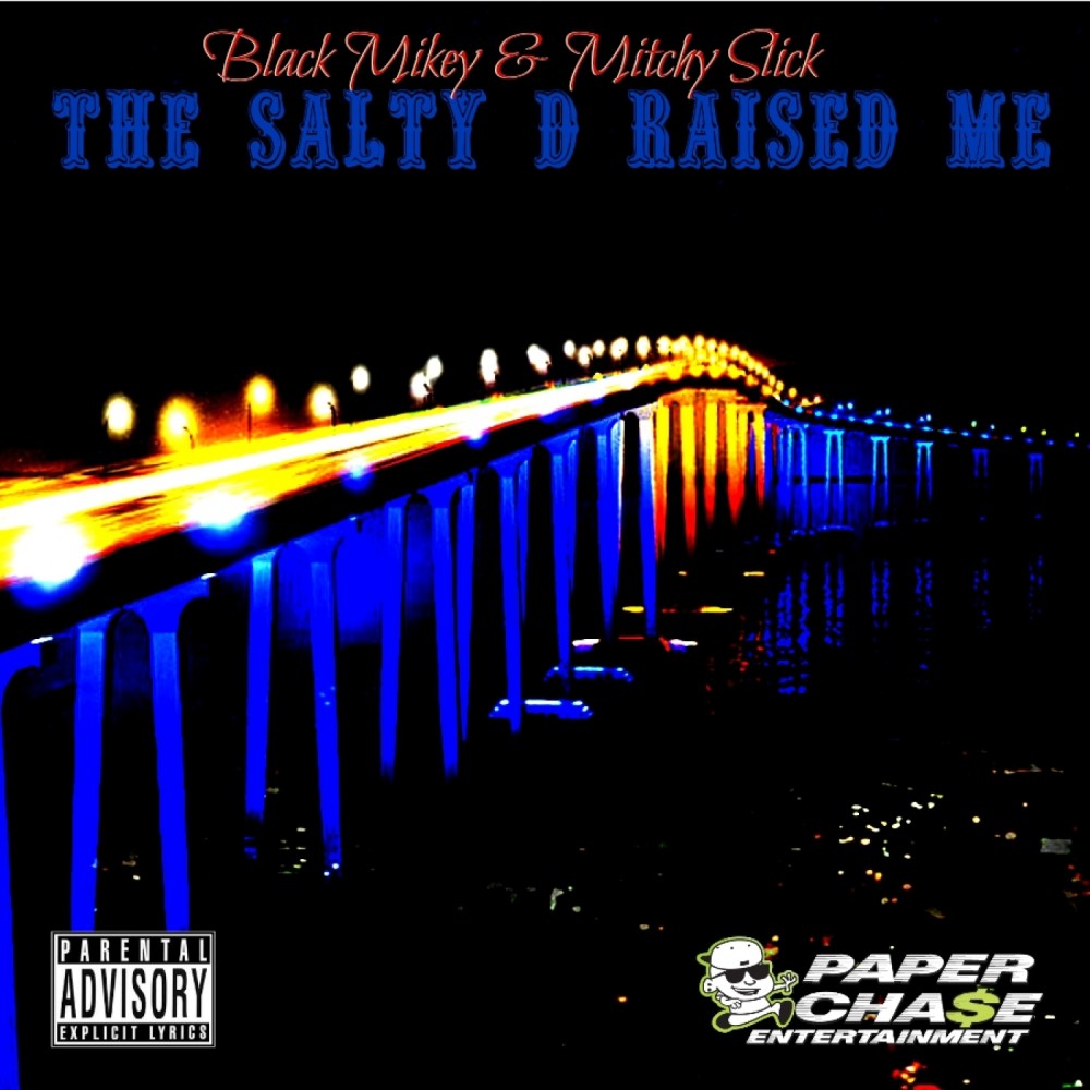 The Salty D Raised Me (Explicit)