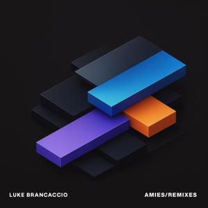 收聽Luke Brancaccio的Amies歌詞歌曲