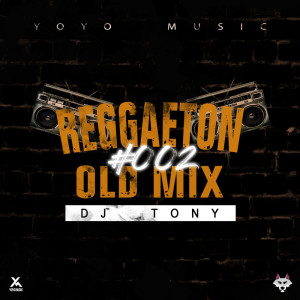 อัลบัม Reggaeton Old Mix #002 ศิลปิน DJ Tony