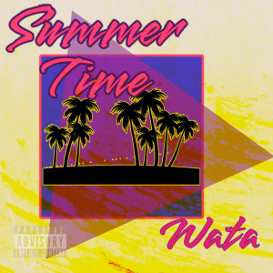 Album Summer Time (Explicit) from Wata