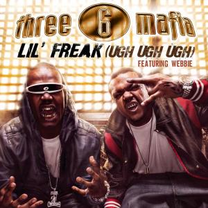 收聽Three 6 Mafia的Lil' Freak (Ugh Ugh Ugh) (Clean Album Version featuring Webbie)歌詞歌曲