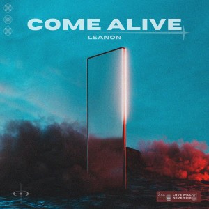 Come Alive dari LeanOn
