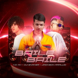 收聽Jackson Araújo的Baile em Baile (Explicit)歌詞歌曲