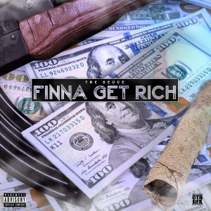 Album Finna Get Rich (Explicit) from Tre Deuce