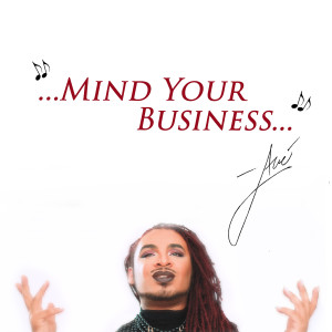 收听Avé的Mind Your Business歌词歌曲
