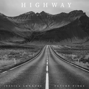 Jessica Lowndes的專輯Highway