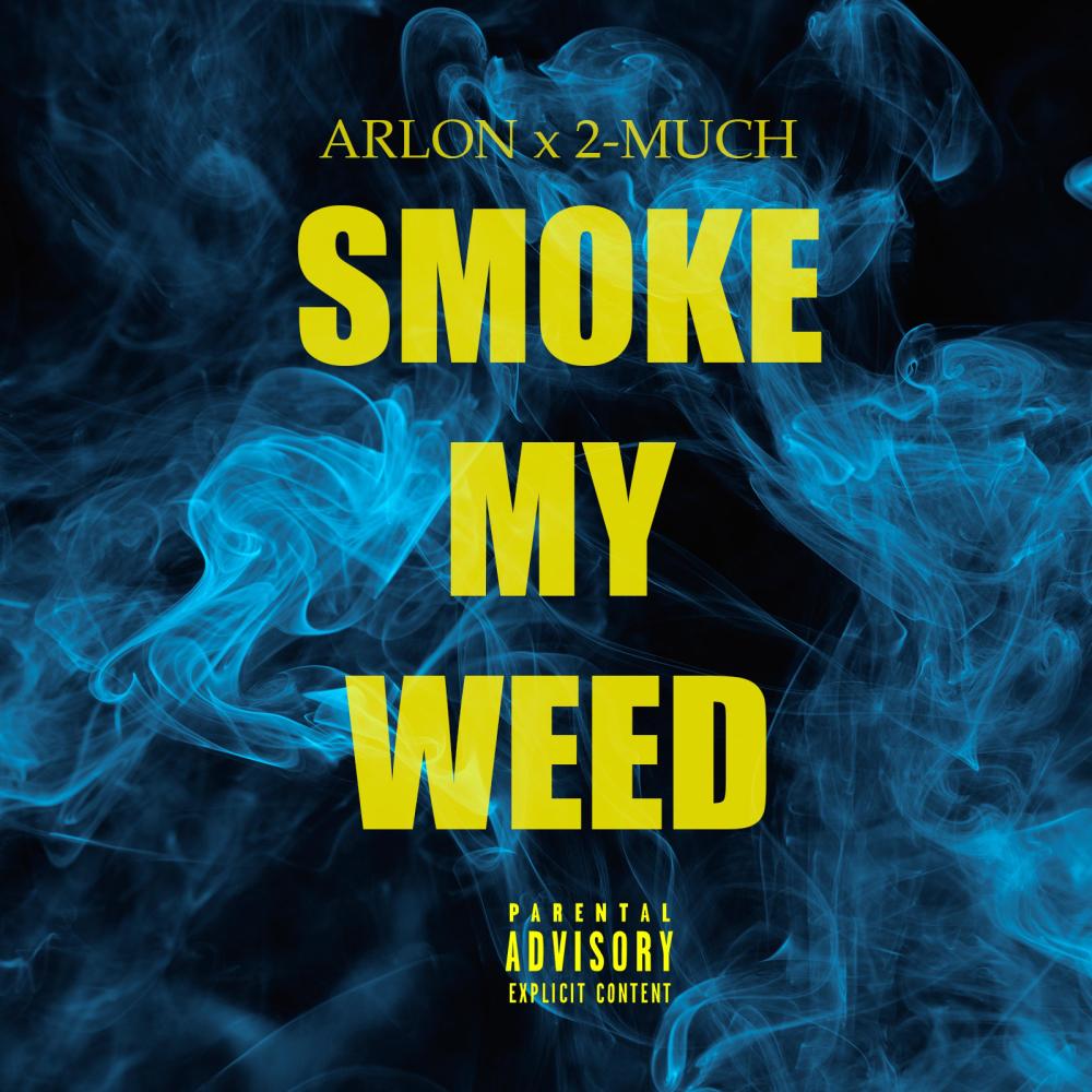 Smoke My **(feat. 2 Much) (Explicit)