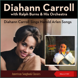 Album Diahann Carroll Sings Harold Arlen Songs (Album of 1957) from Diahann Carroll