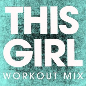 ดาวน์โหลดและฟังเพลง This Girl (Extended Workout Mix) พร้อมเนื้อเพลงจาก Power Music Workout