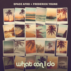 Space Afro的專輯What Can I Do
