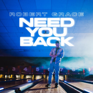 Robert Grace的專輯Need You Back