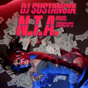 ดาวน์โหลดและฟังเพลง N.T.A. (Explicit) พร้อมเนื้อเพลงจาก DJ Sustancia