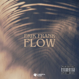 Listen to Flow song with lyrics from Erik Frank