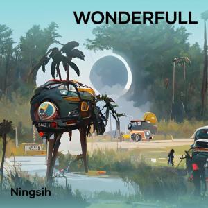 Dengarkan lagu Wonderfull nyanyian Ningsih dengan lirik