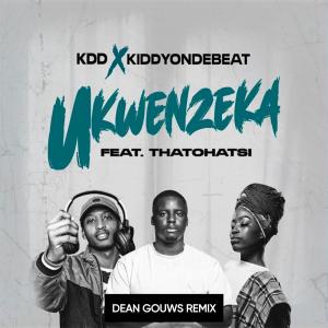 Dean Gouws的專輯Ukwenzeka (feat. KDD, Kiddyondebeat & Thatohatsi) [Dean Gouws Remix]