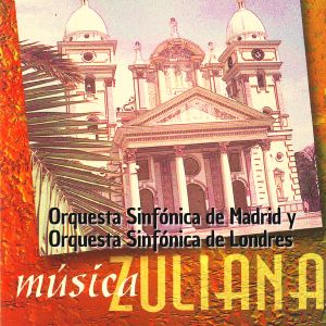 Orquesta Sinfónica de Madrid的專輯Música Zuliana