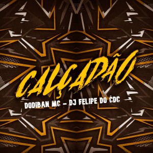 Listen to Calçadão song with lyrics from Dodiban Mc