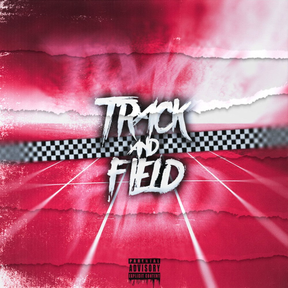 Track and Field (Explicit)