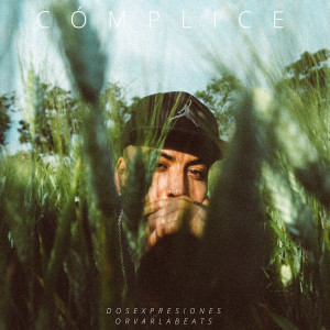 Dosexpresiones的專輯Cómplice (Explicit)