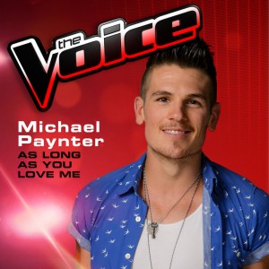 收聽Michael Paynter的As Long As You Love Me (The Voice 2013 Performance)歌詞歌曲