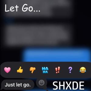 收聽shxde的Let Go (Explicit)歌詞歌曲