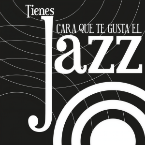 อัลบัม Tienes Cara Que Te Gusta el Jazz | Edición Big Band ศิลปิน Various