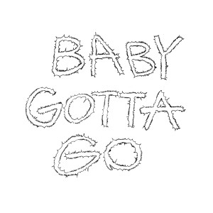 Album Baby Gotta Go from Soft Pine