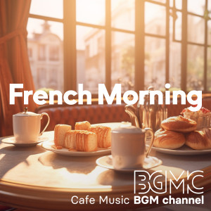 Cafe Music BGM channel的專輯French Morning