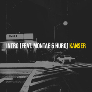 Listen to Intro (Explicit) song with lyrics from Kanser
