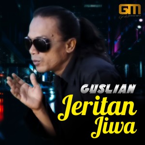 Dengarkan Jeritan Jiwa (Pop Melayu) lagu dari Guslian dengan lirik