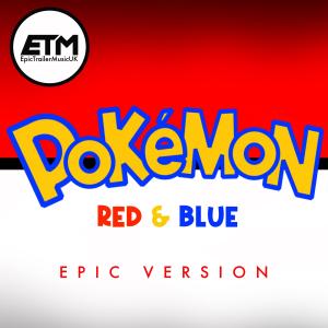 Pokémon Red & Blue Opening Title Theme | EPIC Version