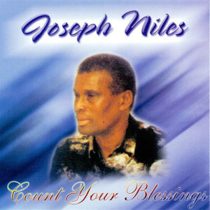 ดาวน์โหลดและฟังเพลง Count Your Blessing พร้อมเนื้อเพลงจาก Joseph Niles