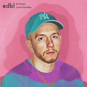 Album edbl & friends - James Berkeley from edbl