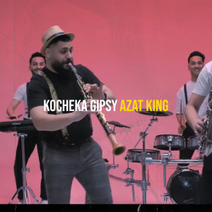 Listen to Kocheka Gipsy song with lyrics from Azat King
