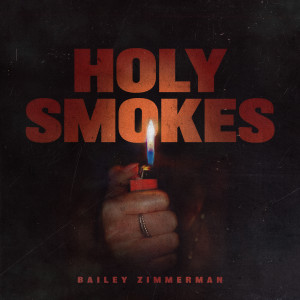 Bailey Zimmerman的專輯Holy Smokes