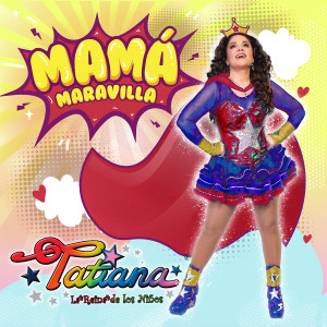 Tatiana的專輯Mamá Maravilla