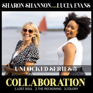 Album Unlocked Series 3 - Collaboration from Sharon Shannon