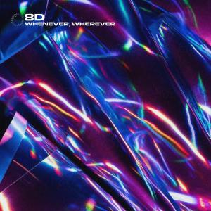 Album Whenever, Wherever - 8D Audio oleh (((())))