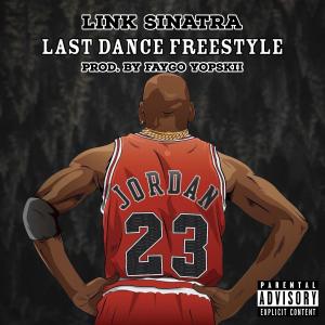 อัลบัม Last Dance Freestyle (Explicit) ศิลปิน Link Sinatra