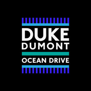 ดาวน์โหลดและฟังเพลง Ocean Drive (Alison Wonderland Remix) พร้อมเนื้อเพลงจาก Duke Dumont
