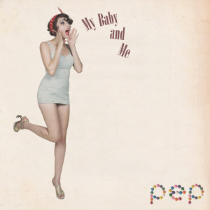 Listen to My Baby and Me song with lyrics from Pep