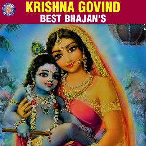 Krishna Govind Best Bhajan'S