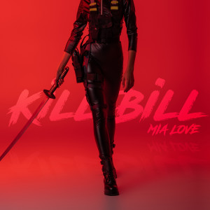 收听Mia Love的Kill Bill歌词歌曲