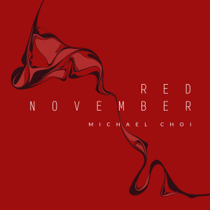 อัลบัม Red November ศิลปิน Michael Choi