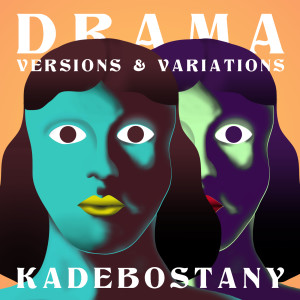 Kadebostany的專輯Drama - Versions & Variations