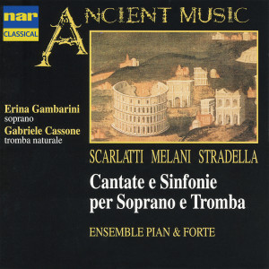 Erina Gambarini的專輯Scarlatti, Melani, Stradella: Cantate e Sinfonie Per Soprano e Tromba