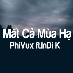 收聽PhiVux的Mất Cả Mùa Hạ歌詞歌曲