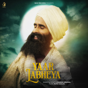 Listen to Yaar Labheya song with lyrics from Kanwar Grewal