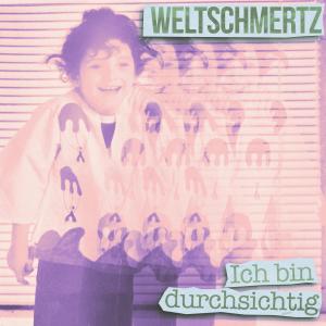 Weltschmertz的專輯Ich bin durchsichtig (Remastered 2023)
